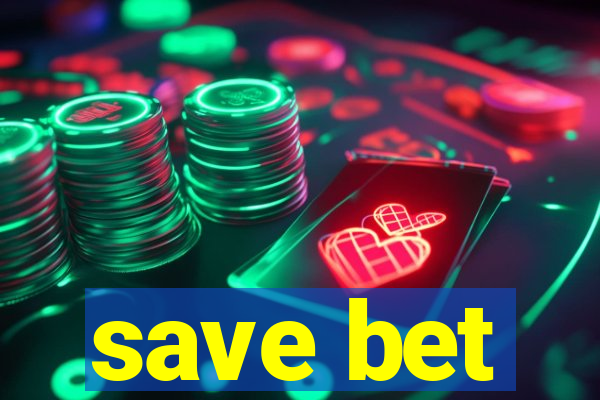 save bet